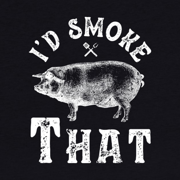 D Smoke That T-Shirt Bbq Barbeque Barbecue Grill Pork by deviriastinika